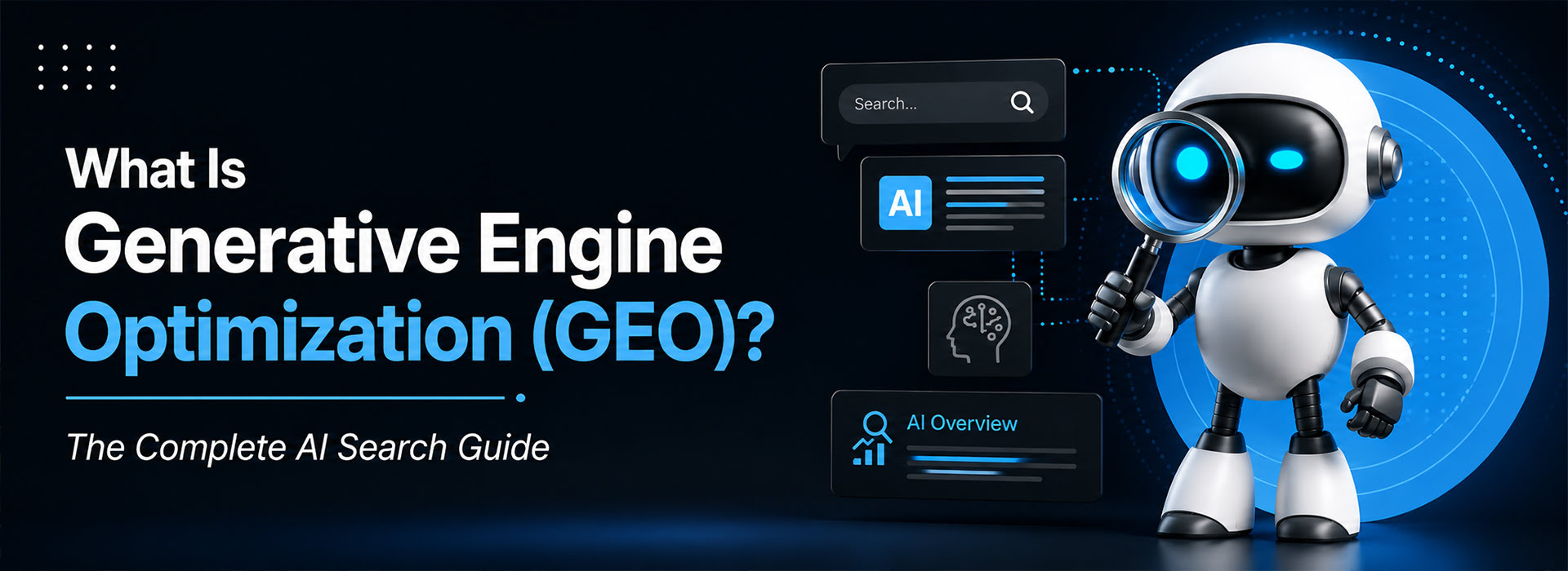 What Is Generative Engine Optimization (GEO)